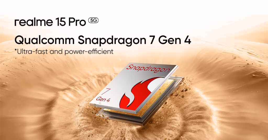 realme 15 Series 5G - Qualcomm Snapdragon 7 Gen 4 on realme 15 Pro